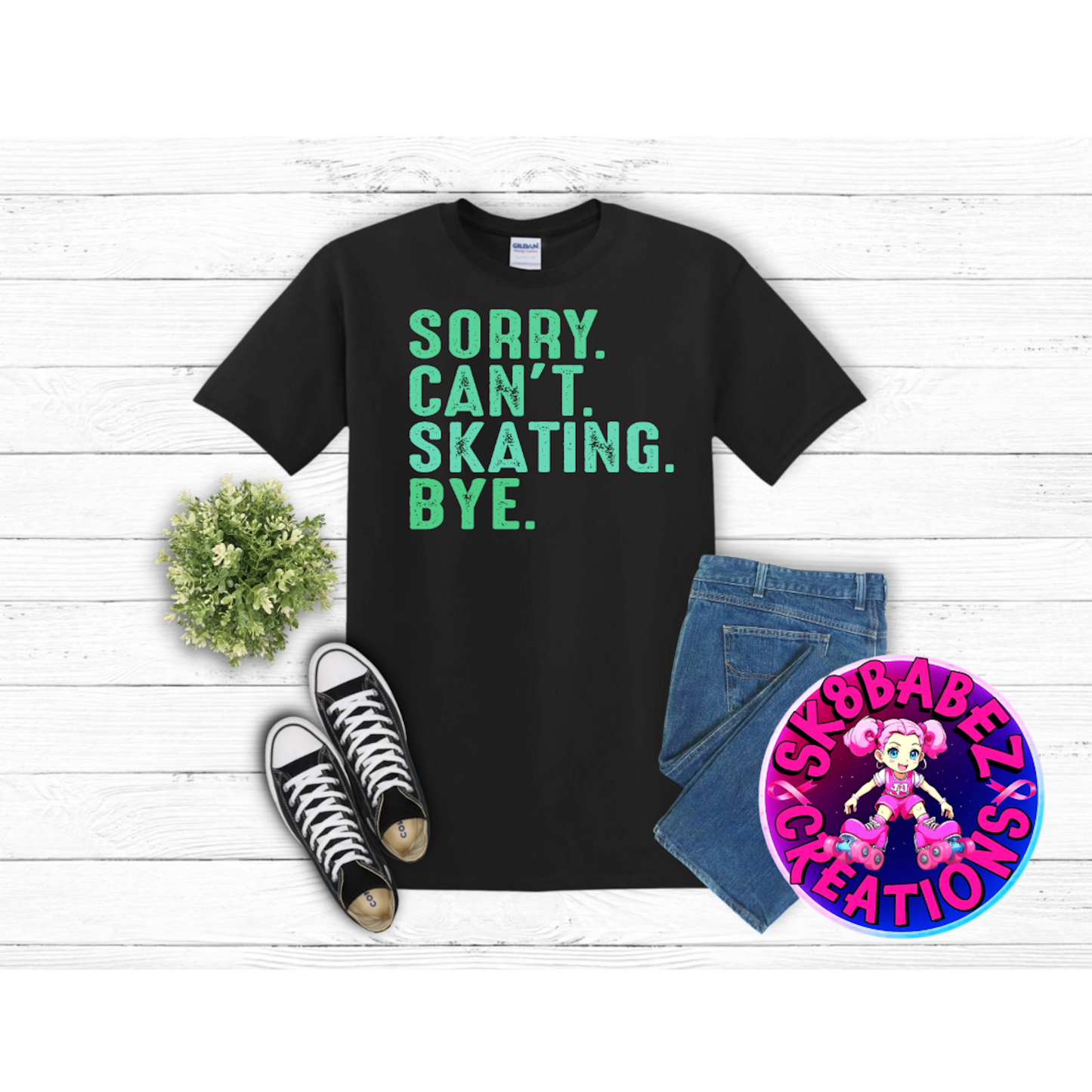 Sorry Cant Skating Bye Graphic T-shirt