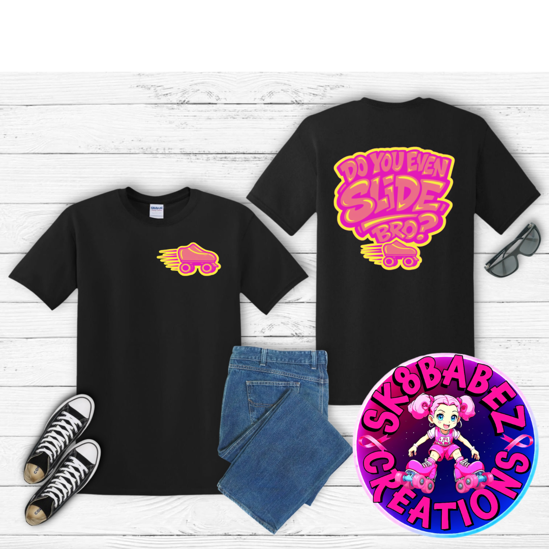 Do you even slide,bro graphic T-shirt