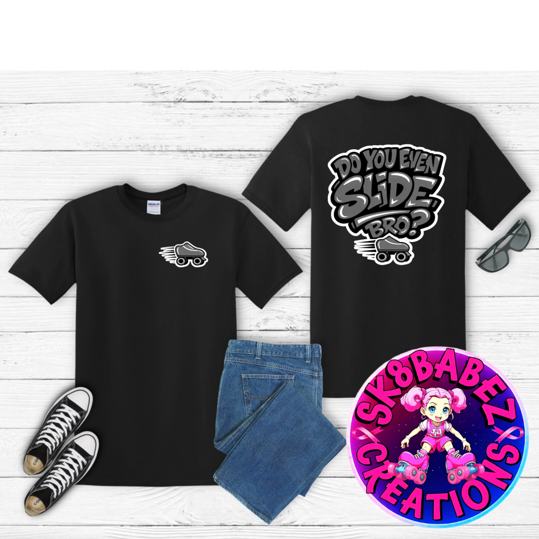 Do you even slide,bro graphic T-shirt