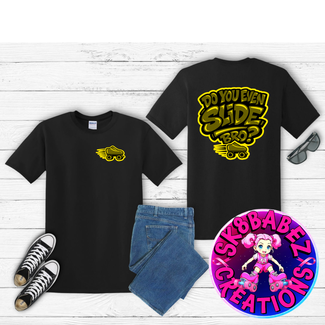Do you even slide,bro graphic T-shirt