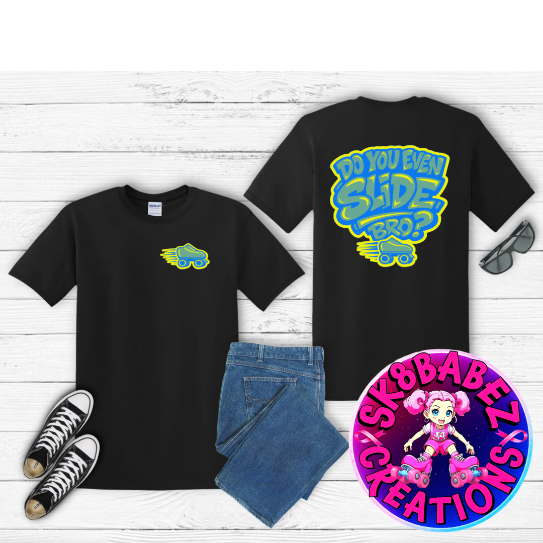 Do you even slide,bro graphic T-shirt