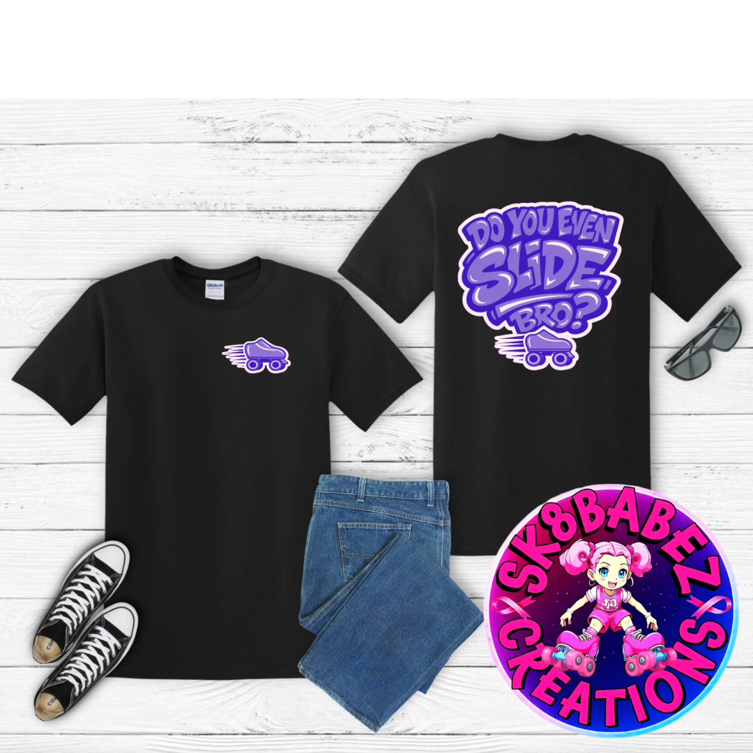 Do you even slide,bro graphic T-shirt