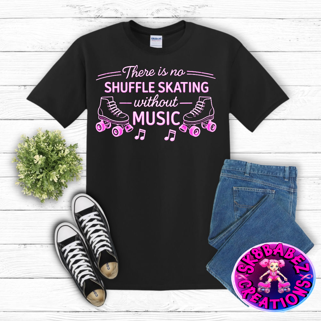 There is no shuffle skate with out music graphic t-shirt