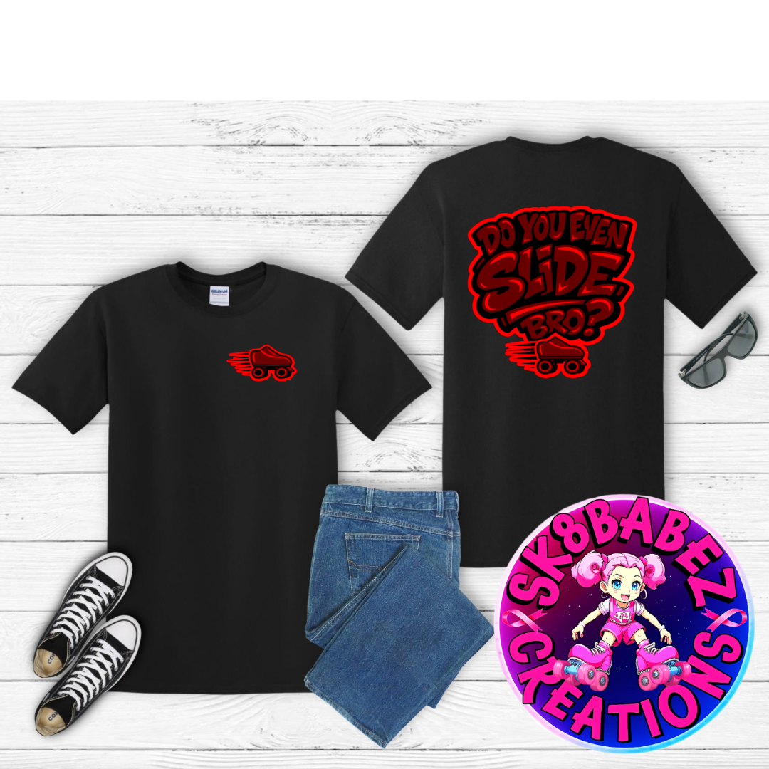 Do you even slide,bro graphic T-shirt