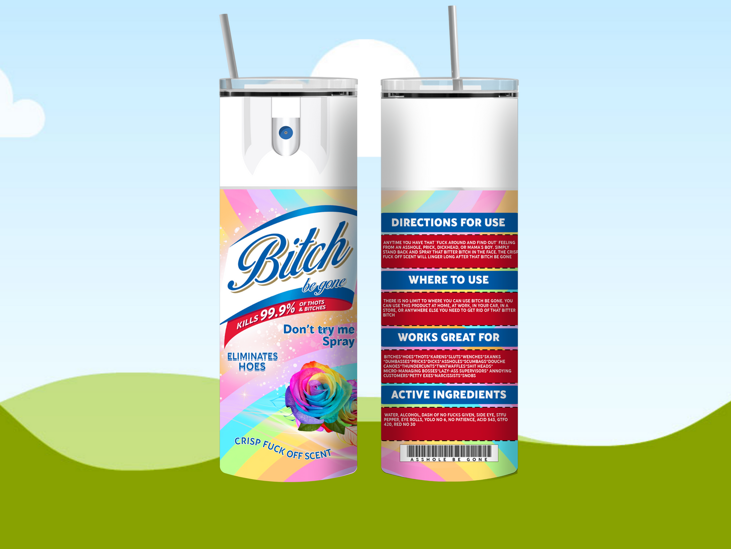 Bitch Be Gone 20oz Tumblers