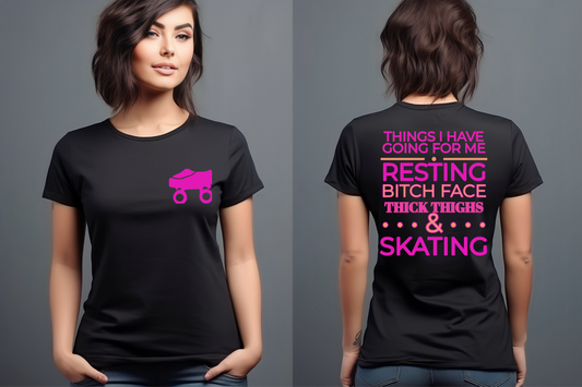 Things I have going for me Graphic TShirt