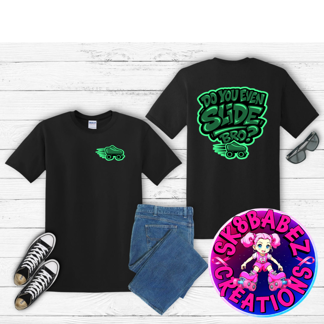Do you even slide,bro graphic T-shirt