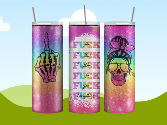 F…. It Momma skull with middle finger Rainbow 20oz Tumbler