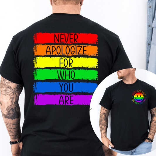 Never Apologize For Who You Are Graphic Pride T-Shirt