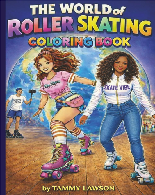The World of Roller Skating Coloring Book: Roller Skating Coloring Book for Adults and Kids | Fun Rink Scenes, Quad Skates, Inline Skates, and Skater Lifestyle Designs