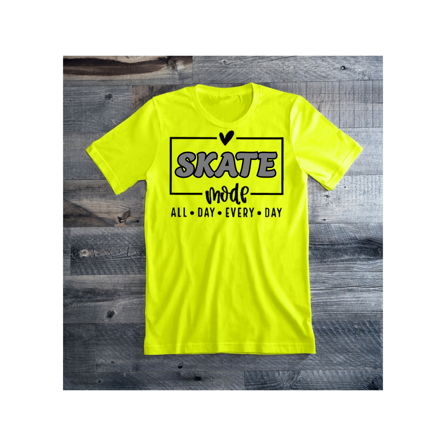 NEW. ITEM: Skate Mode Every Day All Day Graphic Shirt (Colored Shirts)